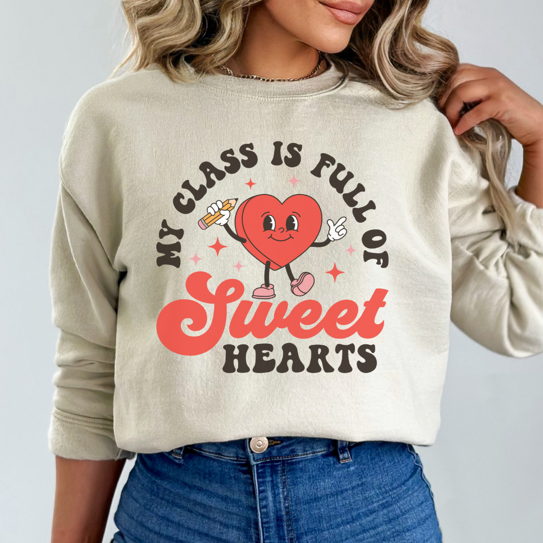 My Class if Full of Sweethearts Crewneck